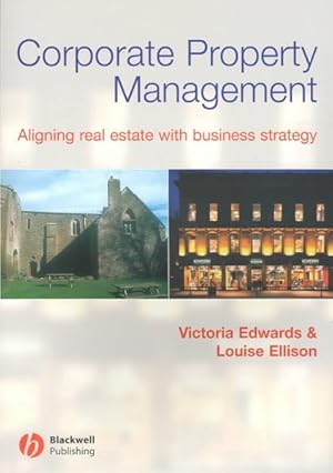 Seller image for Corporate Property Management : Aligning Real Estate With Business Strategy for sale by GreatBookPricesUK