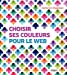 Seller image for Choisir ses couleurs pour le Web [FRENCH LANGUAGE - Soft Cover ] for sale by booksXpress