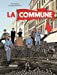 Bild des Verkufers fr La Commune [FRENCH LANGUAGE - No Binding ] zum Verkauf von booksXpress