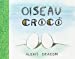 Seller image for Oiseau et croco [FRENCH LANGUAGE - Soft Cover ] for sale by booksXpress