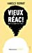 Bild des Verkufers fr vieux reac ! [FRENCH LANGUAGE - Soft Cover ] zum Verkauf von booksXpress