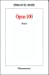 Immagine del venditore per Opus 100 (Collection Poesie/Flammarion) (French Edition) [FRENCH LANGUAGE - Soft Cover ] venduto da booksXpress