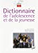 Seller image for Dictionnaire de l'adolescence et de la jeunesse (French Edition) [FRENCH LANGUAGE - Soft Cover ] for sale by booksXpress