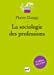Bild des Verkufers fr la sociologie des professions (2e edition) [FRENCH LANGUAGE - Soft Cover ] zum Verkauf von booksXpress