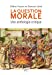 Seller image for La question morale : Une anthologie critique [FRENCH LANGUAGE - Soft Cover ] for sale by booksXpress