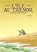 Bild des Verkufers fr Ile au tresor (l) tome 2 [FRENCH LANGUAGE - Soft Cover ] zum Verkauf von booksXpress