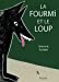 Bild des Verkufers fr La Fourmi et le Loup (Grand Format) [FRENCH LANGUAGE - No Binding ] zum Verkauf von booksXpress