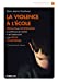 Seller image for La violence à l'école [FRENCH LANGUAGE - Soft Cover ] for sale by booksXpress