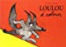 Image du vendeur pour Loulou a Colorier [FRENCH LANGUAGE - No Binding ] mis en vente par booksXpress