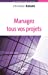 Seller image for Managez tous vos projets (French Edition) [FRENCH LANGUAGE - Soft Cover ] for sale by booksXpress