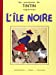 Imagen del vendedor de L'ile noire (Les Aventures de Tintin) (French Edition) [FRENCH LANGUAGE - No Binding ] a la venta por booksXpress