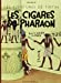 Image du vendeur pour Les cigares du pharaon [FRENCH LANGUAGE - No Binding ] mis en vente par booksXpress