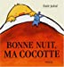 Bild des Verkufers fr Bonne nuit, ma cocotte ! (French edition) [FRENCH LANGUAGE - Hardcover ] zum Verkauf von booksXpress