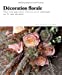 Bild des Verkufers fr Décoration florale [FRENCH LANGUAGE - Hardcover ] zum Verkauf von booksXpress