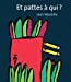 Seller image for Et pattes à qui ? [FRENCH LANGUAGE - Hardcover ] for sale by booksXpress