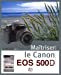 Bild des Verkufers fr Maîtriser le Canon EOS 500D [FRENCH LANGUAGE - Soft Cover ] zum Verkauf von booksXpress