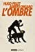 Image du vendeur pour L'ombre (French Edition) [FRENCH LANGUAGE - No Binding ] mis en vente par booksXpress