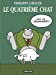 Bild des Verkufers fr Le Chat, tome 4 : Le Quatrième Chat [FRENCH LANGUAGE - No Binding ] zum Verkauf von booksXpress