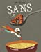 Immagine del venditore per Sans le A : L'Anti-abécédaire [FRENCH LANGUAGE - Soft Cover ] venduto da booksXpress