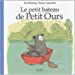 Bild des Verkufers fr Le petit bateau de Petit Ours (French edition) [FRENCH LANGUAGE - No Binding ] zum Verkauf von booksXpress