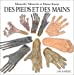 Bild des Verkufers fr Des pieds et des mains [FRENCH LANGUAGE - No Binding ] zum Verkauf von booksXpress