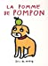 Image du vendeur pour La pomme de Pompon [FRENCH LANGUAGE - No Binding ] mis en vente par booksXpress