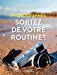 Imagen del vendedor de Photographes, sortez de votre routine ! [FRENCH LANGUAGE - Soft Cover ] a la venta por booksXpress