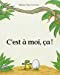 Image du vendeur pour C'est a moi \ca ! [FRENCH LANGUAGE - Soft Cover ] mis en vente par booksXpress