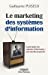 Image du vendeur pour Le marketing des syst ¨mes d'information : La perception des syst ¨mes d'information (French Edition) [FRENCH LANGUAGE - Soft Cover ] mis en vente par booksXpress