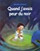 Seller image for quand j'avais peur du noir [FRENCH LANGUAGE - Soft Cover ] for sale by booksXpress