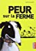 Seller image for Peur sur la ferme [FRENCH LANGUAGE - Soft Cover ] for sale by booksXpress
