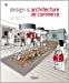 Bild des Verkufers fr Design et architecture de commerce [FRENCH LANGUAGE - Soft Cover ] zum Verkauf von booksXpress