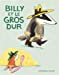 Imagen del vendedor de Billy et le gros dur [FRENCH LANGUAGE - Soft Cover ] a la venta por booksXpress