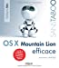 Immagine del venditore per Mac OS X Mountain Lion efficace, Couvre la v.10.8.2 et l'int©gration Facebook, Captures sous Retina [FRENCH LANGUAGE - Soft Cover ] venduto da booksXpress