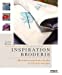 Image du vendeur pour Inspiration Broderie [FRENCH LANGUAGE - Soft Cover ] mis en vente par booksXpress