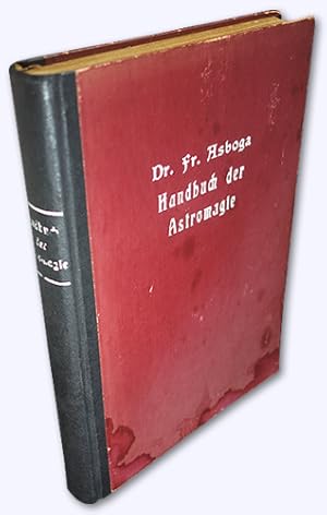 Handbuch der Astromagie. Teil 1 bis 8 [kmpl.]. Ein Lehrgang für Suchende und Lebensreformer. Erst...