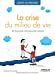 Image du vendeur pour La crise du milieu de vie : Un tournant, une seconde chance [FRENCH LANGUAGE - Soft Cover ] mis en vente par booksXpress