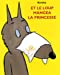 Image du vendeur pour Et le loup mangea la princesse (French Edition) [FRENCH LANGUAGE - Soft Cover ] mis en vente par booksXpress