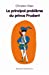 Immagine del venditore per Le Principal Probleme Du Prince Prudent (French Edition) [FRENCH LANGUAGE - Soft Cover ] venduto da booksXpress