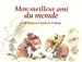 Imagen del vendedor de Mon meilleur ami du monde (French edition) [FRENCH LANGUAGE - Soft Cover ] a la venta por booksXpress