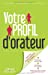 Seller image for Votre profil d'orateur [FRENCH LANGUAGE - Soft Cover ] for sale by booksXpress