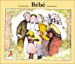 Bild des Verkufers fr Bébé [FRENCH LANGUAGE - No Binding ] zum Verkauf von booksXpress