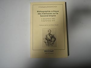 Bild des Verkufers fr Bibliographie critique des mmoires sur le Second Empire. 2 dcembre 1852 - 4 septembre 1870 zum Verkauf von Helion & Company Ltd