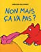 Seller image for Non mais ca va pas [FRENCH LANGUAGE - Soft Cover ] for sale by booksXpress