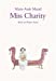 Bild des Verkufers fr Miss Charity [FRENCH LANGUAGE - Soft Cover ] zum Verkauf von booksXpress