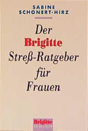 Bild des Verkufers fr Der Brigitte-Stre-Ratgeber fr Frauen zum Verkauf von Gerald Wollermann