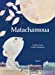 Image du vendeur pour Matachamoua [FRENCH LANGUAGE - Hardcover ] mis en vente par booksXpress