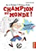 Seller image for La vie héroïque d'Antoine Lebic, Tome 3 : Champion du monde [FRENCH LANGUAGE - Soft Cover ] for sale by booksXpress