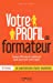 Seller image for Votre profil de formateur : Soyez efficace et captivant quel que soit votre style [FRENCH LANGUAGE - Hardcover ] for sale by booksXpress
