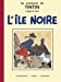 Seller image for Les Aventures de Tintin : L'ile noire (French Edition) [FRENCH LANGUAGE - No Binding ] for sale by booksXpress